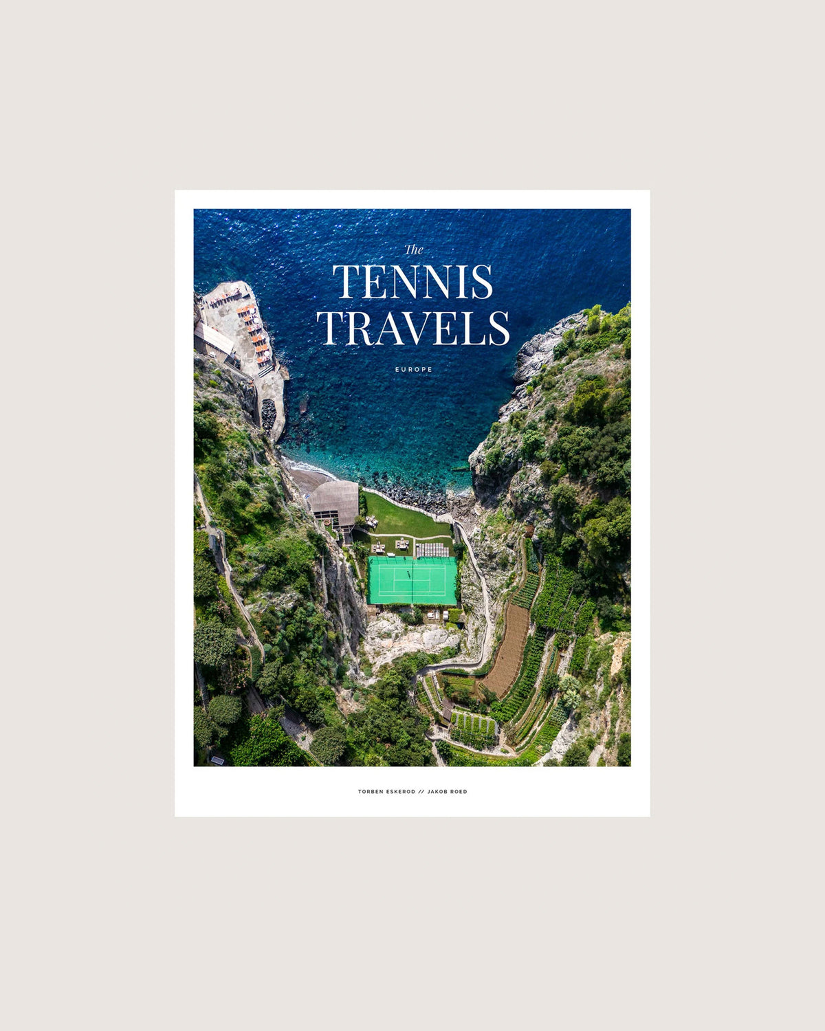The Tennis Travels by Torben Eskerod and Jakob Roed